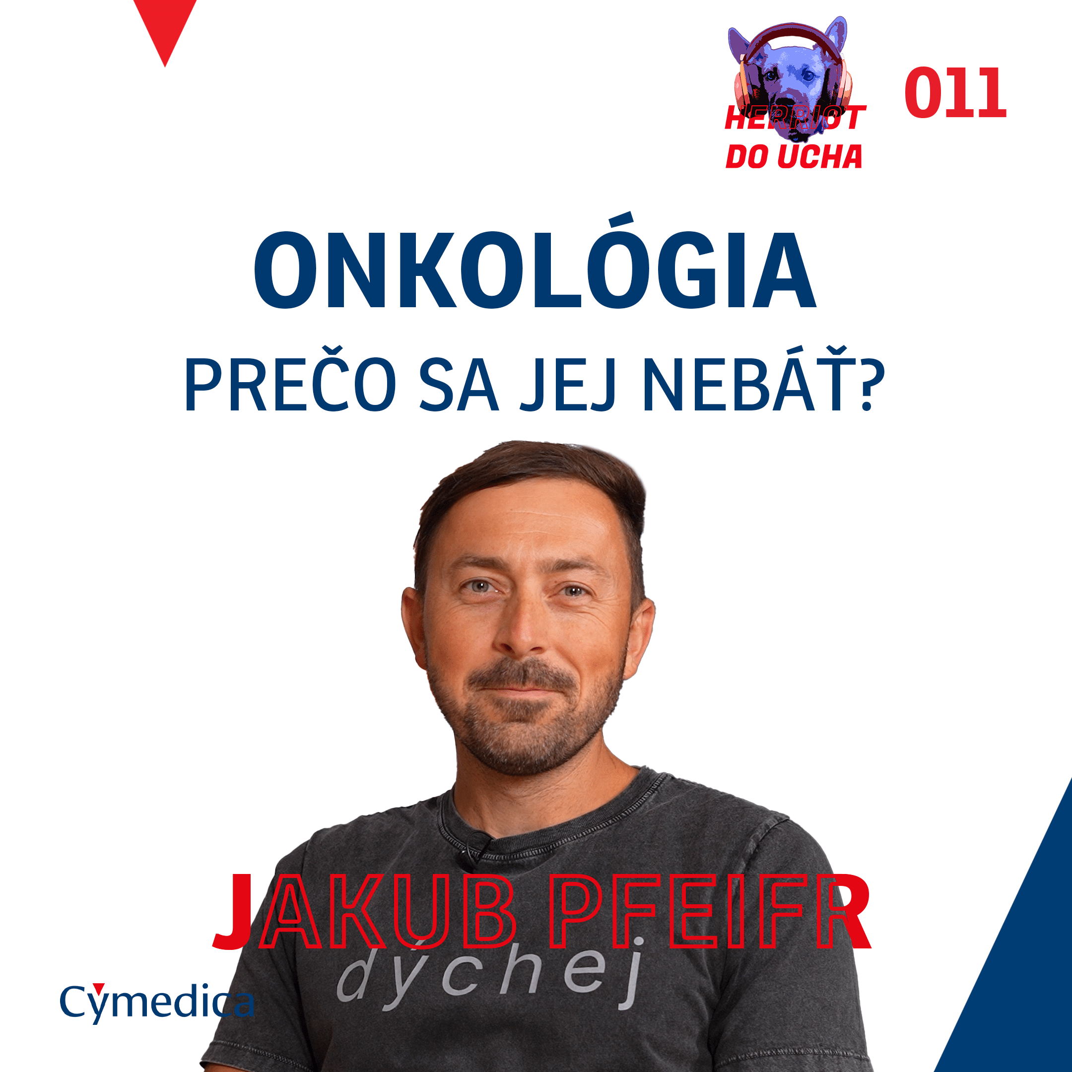 Podcast Herriot do ucha #11 – Nádory sú najlepšie liečiteľné chronické ochorenia alebo každá hrče (okrem semenníkov) by sa mala riešiť – MVDr. Jakub Pfeifr