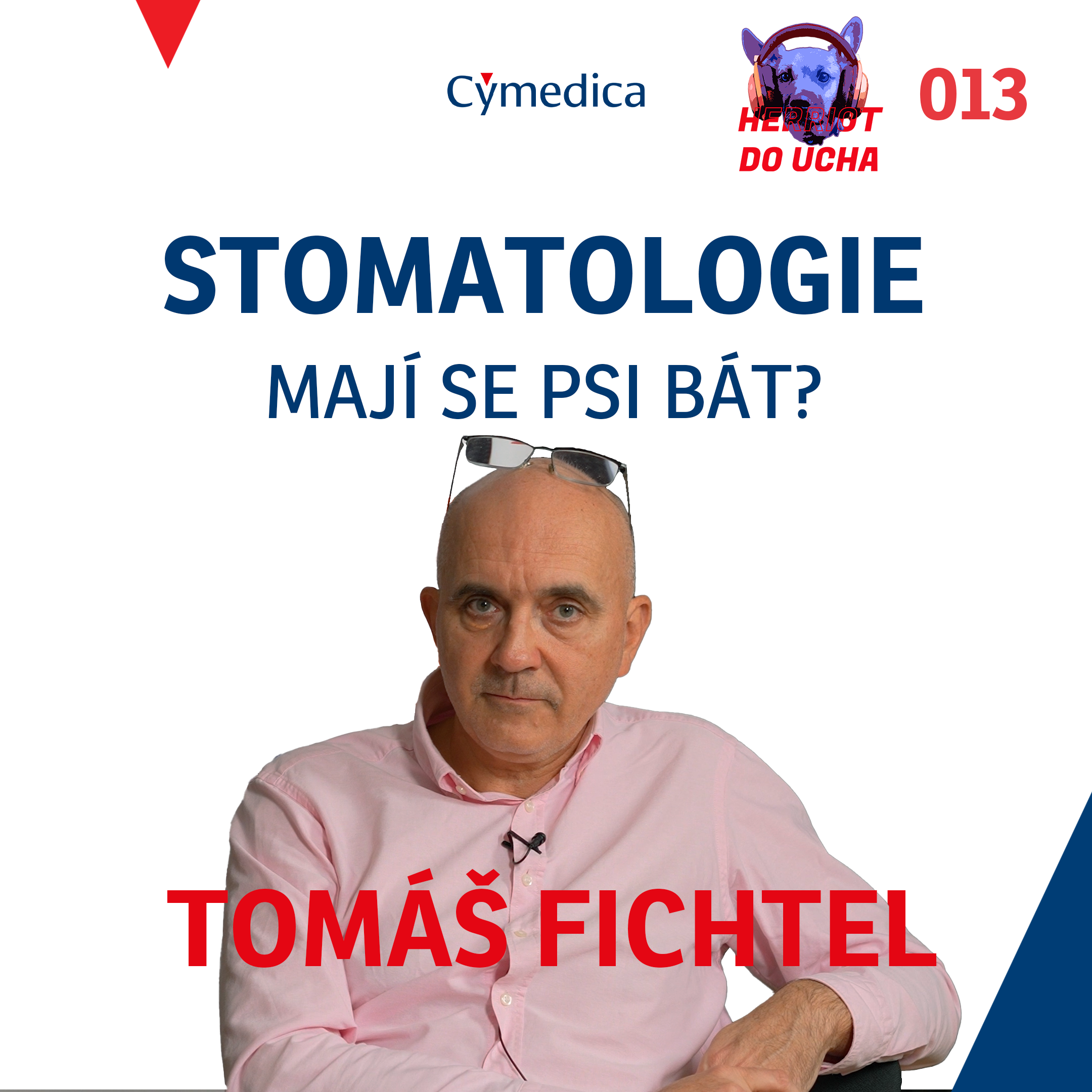 Podcast Herriot do ucha #13 – Stomatologie – aneb aby na vás pes mohl cenit zuby, musíte se o ty jeho starat stejně jako o ty svoje – MVDr. Tomáš Fichtel